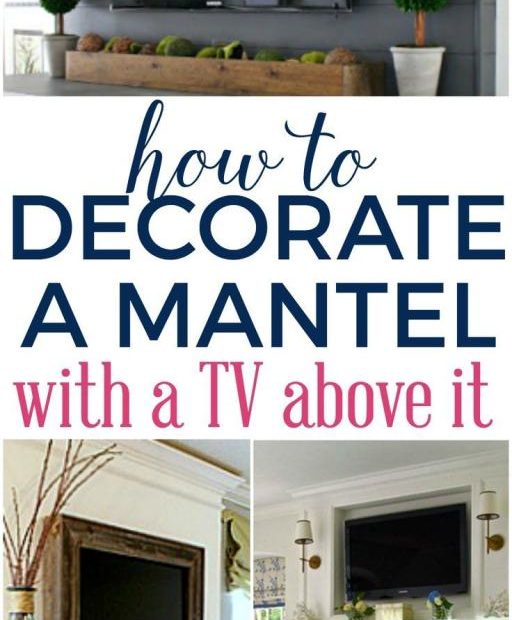 10 Best Ideas For Decorating A Mantel With A Tv Above It | Farmhouse Mantle  Decor, How To Decorate A Mantel, Tv Decor