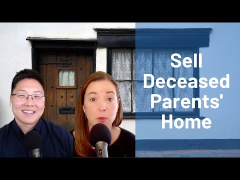 E146 How Do I Sell My Deceased Parents Home